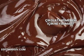 Çikolata Yememek İçin Ne Yapmalı?