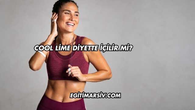 Cool Lime Diyette İçilir mi?