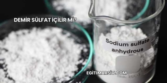 Demir Sülfat İçilir mi?