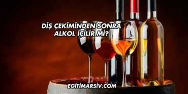 Diş Çekiminden Sonra Alkol İçilir mi?