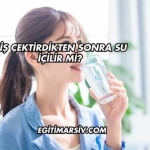 Diş Çektirdikten Sonra Su İçilir mi?