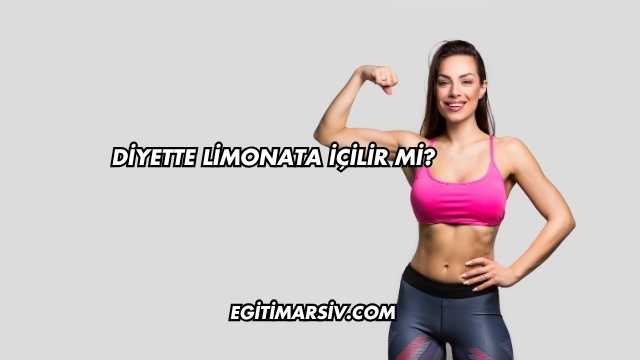 Diyette Limonata İçilir mi?