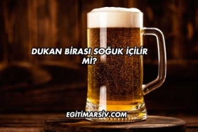 Dukan Birası Soğuk İçilir mi?