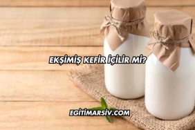 Ekşimiş Kefir İçilir mi?