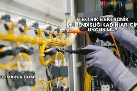 Elektrik Elektronik Mühendisliği Kadınlar İçin Uygun mu?