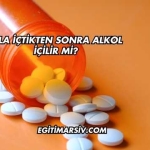 Ella İçtikten Sonra Alkol İçilir mi?