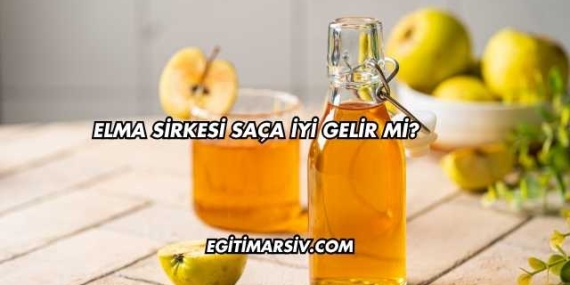 Elma Sirkesi Saça İyi Gelir mi?