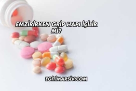 Emzirirken Grip Hapı İçilir mi?