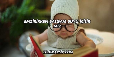 Emzirirken Şalgam Suyu İçilir mi?