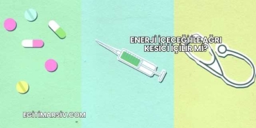 Enerji İçeceği İle Ağrı Kesici İçilir mi?