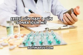 Ertesi Gün Hapı 1 Gün Sonra İçilir mi?