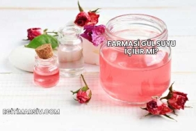 Farmasi Gül Suyu İçilir mi?