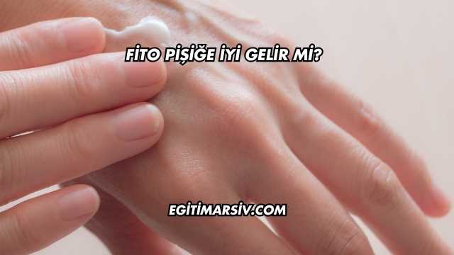 Fito Pişiğe İyi Gelir mi?