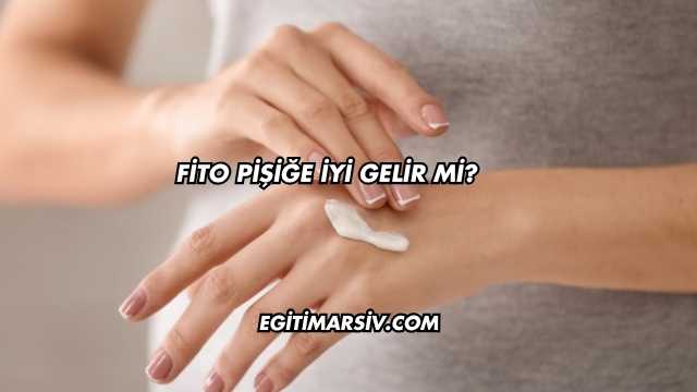 Fito Pişiğe İyi Gelir mi?