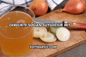 Gebelikte Soğan Suyu İçilir mi?