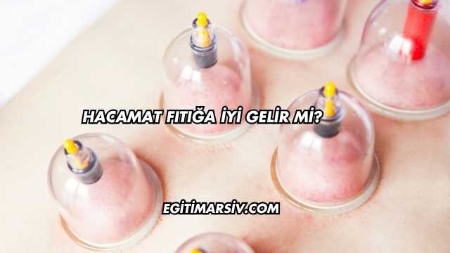 Hacamat Fıtığa İyi Gelir mi?