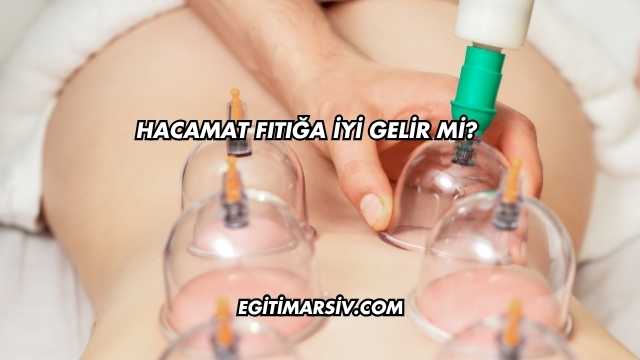 Hacamat Fıtığa İyi Gelir mi?