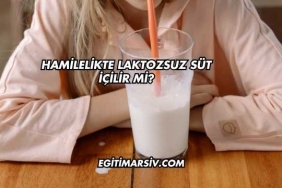 Hamilelikte Laktozsuz Süt İçilir mi?