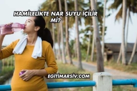 Hamilelikte Nar Suyu İçilir mi?