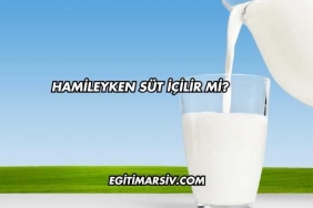 Hamileyken Süt İçilir mi?