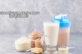 Herbalife Shake Sıcak Su İle İçilir mi?