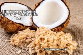 Hindistan Cevizinin İçinden Çıkan Su İçilir mi?
