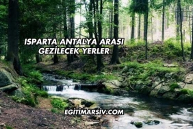 Isparta Antalya Arası Gezilecek Yerler