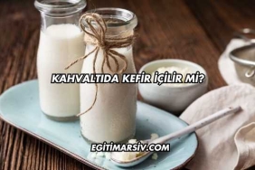 Kahvaltıda Kefir İçilir mi?