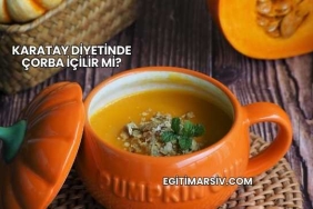 Karatay Diyetinde Çorba İçilir mi?