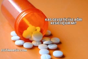Kas Gevşetici İle Ağrı Kesici İçilir mi?