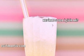 Kefirle Soda İçilir mi?