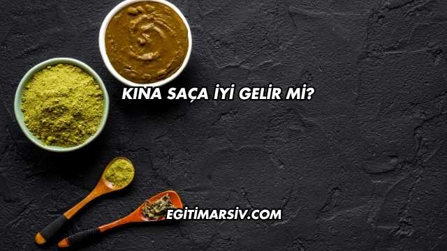 Kına Saça İyi Gelir mi?