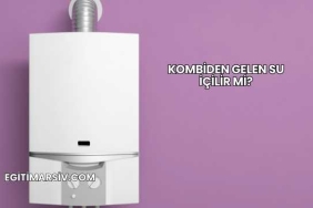 Kombiden Gelen Su İçilir mi?