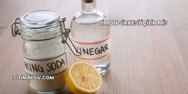Limon Sirkesi İçilir mi?
