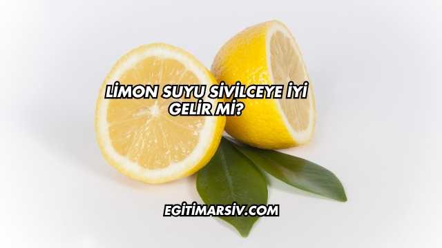Limon Suyu Sivilceye İyi Gelir mi?
