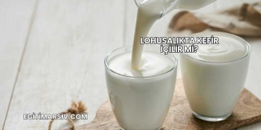 Lohusalıkta Kefir İçilir mi?