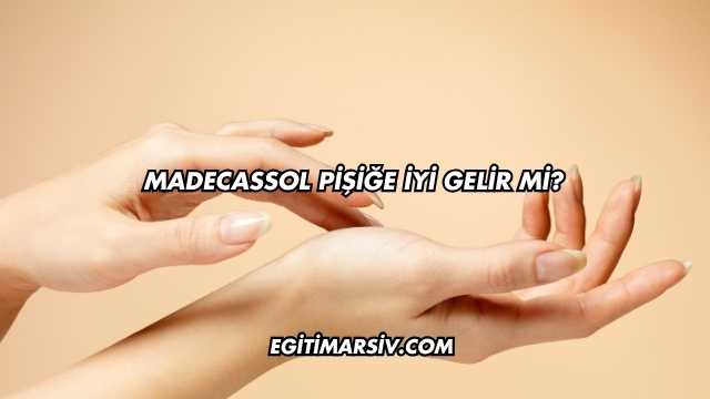 Madecassol Pişiğe İyi Gelir mi?