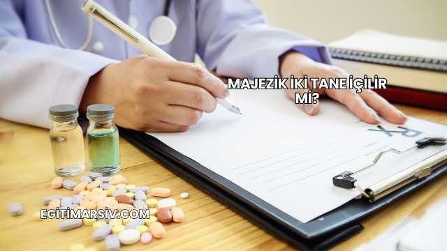 Majezik İki Tane İçilir mi?