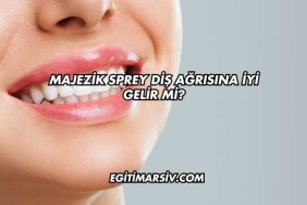 Majezik Sprey Diş Ağrısına İyi Gelir mi?
