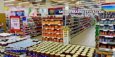 Metro Market Fiyatları Uygun mu?