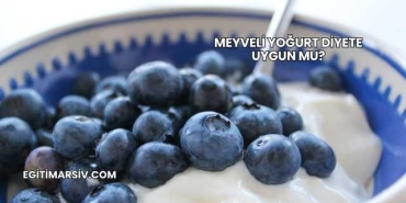 Meyveli Yoğurt Diyete Uygun mu?