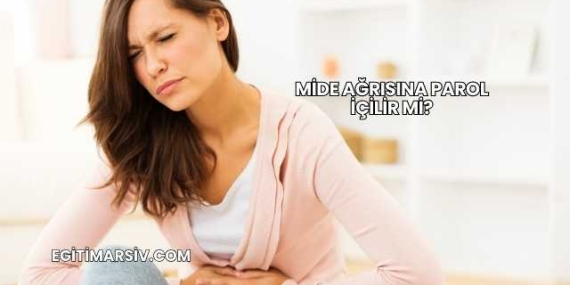 Mide Ağrısına Parol İçilir mi?