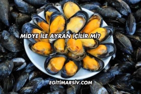 Midye İle Ayran İçilir mi?