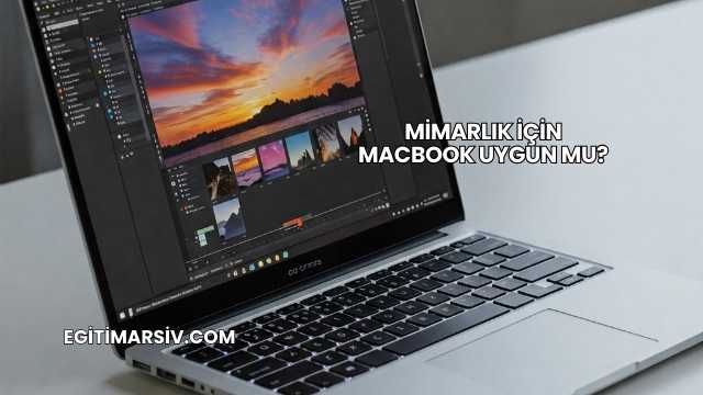 Mimarlık İçin MacBook Uygun mu?