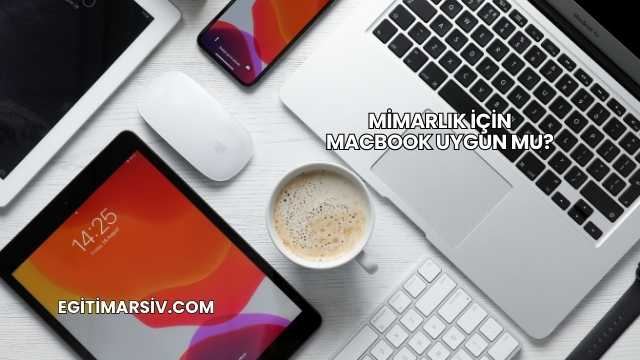Mimarlık İçin MacBook Uygun mu?