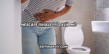 Nescafe İshale İyi Gelir mi?