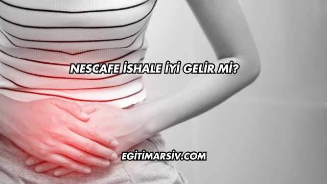 Nescafe İshale İyi Gelir mi?