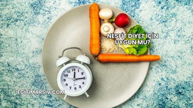 Nesfit Diyet İçin Uygun mu?
