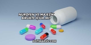 Nurofen ve Majezik Birlikte İçilir mi?