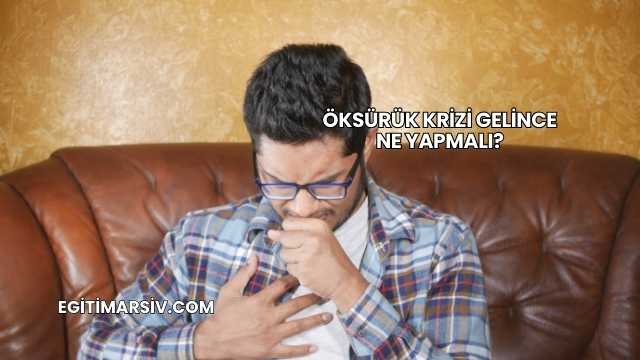 Öksürük Krizi Gelince Ne Yapmalı?